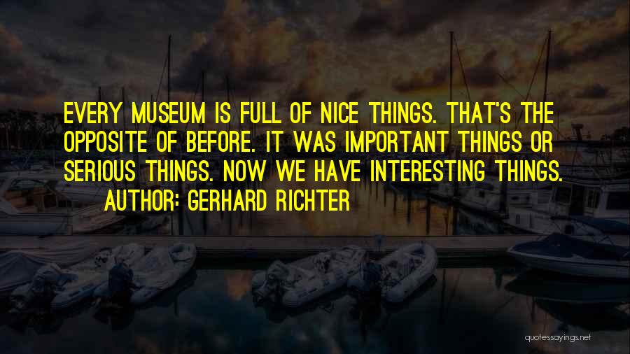 Gerhard Richter Quotes 914332