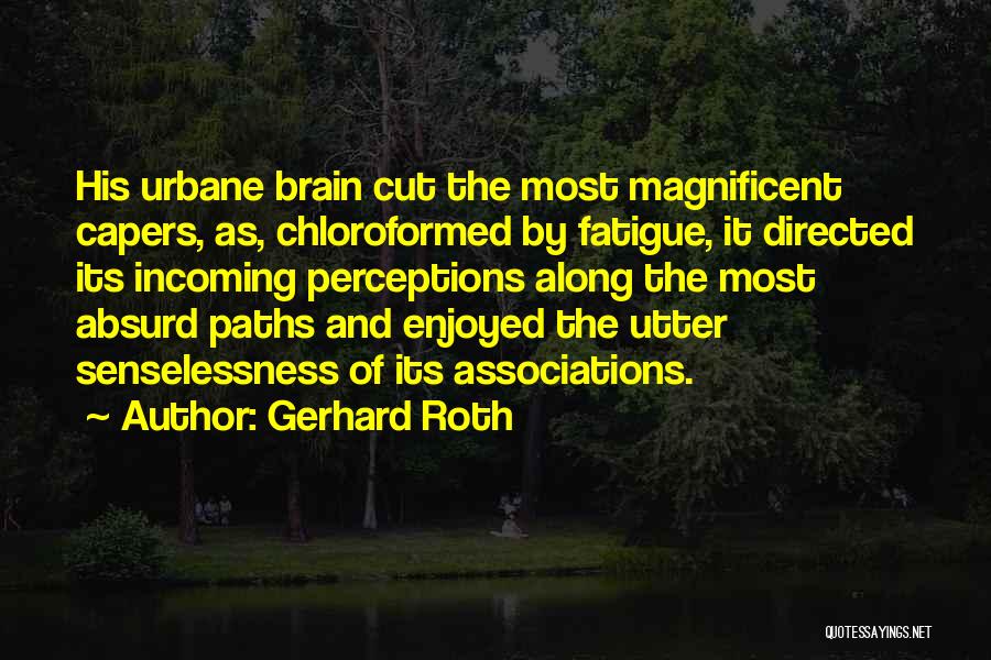 Gerhard Roth Quotes 1965581