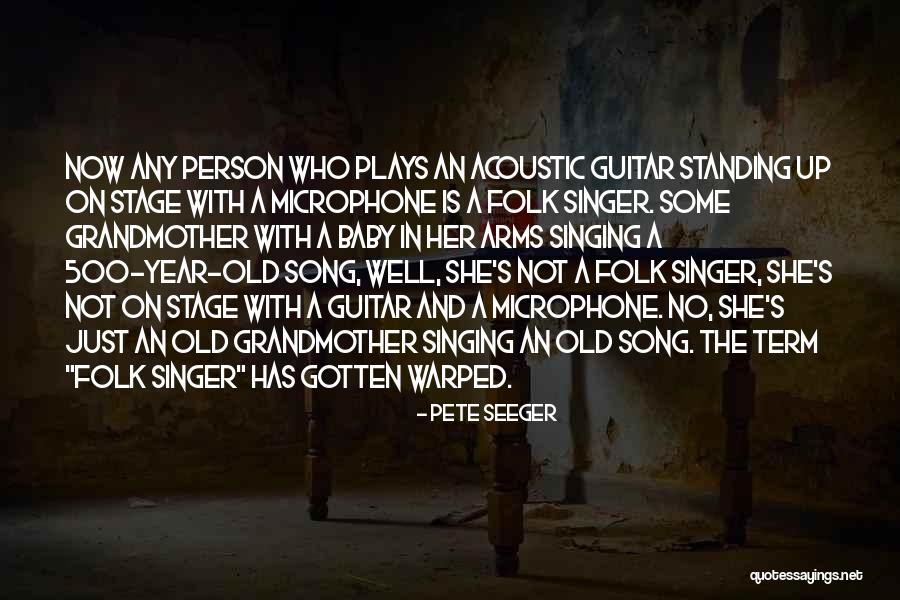 Gerhardus Odendaal Quotes By Pete Seeger Gerhardus Odendaal Quotes By Pete Seeger