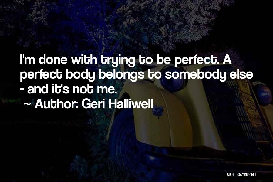 Geri Halliwell Quotes 1229118