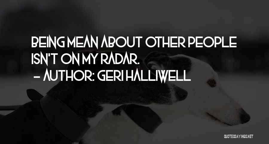 Geri Halliwell Quotes 2089154