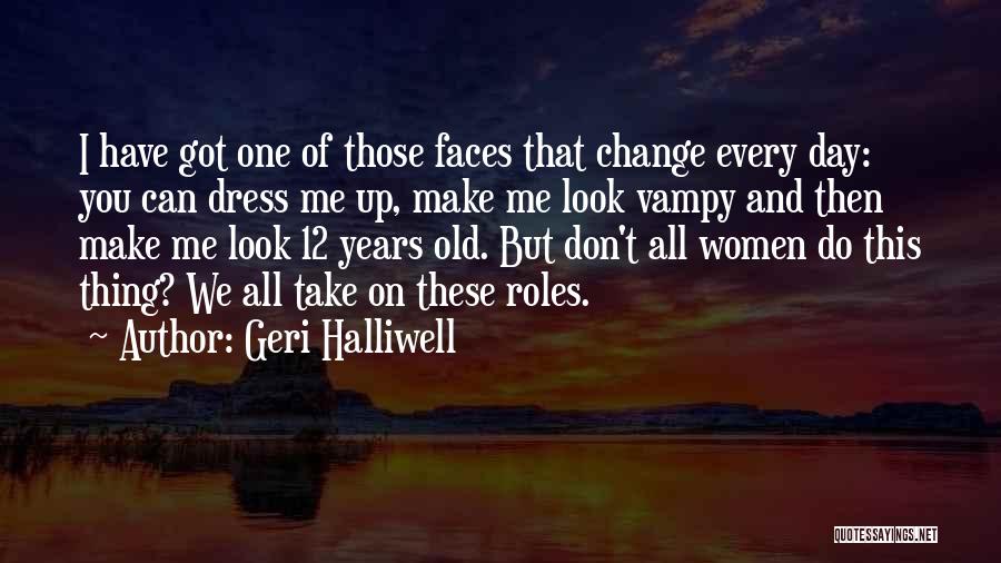 Geri Halliwell Quotes 2218582
