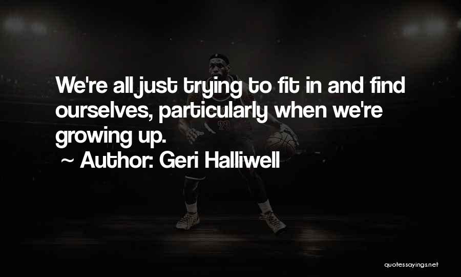 Geri Halliwell Quotes 2258892