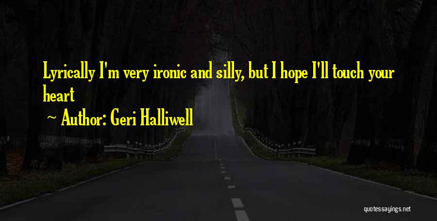 Geri Halliwell Quotes 2268607