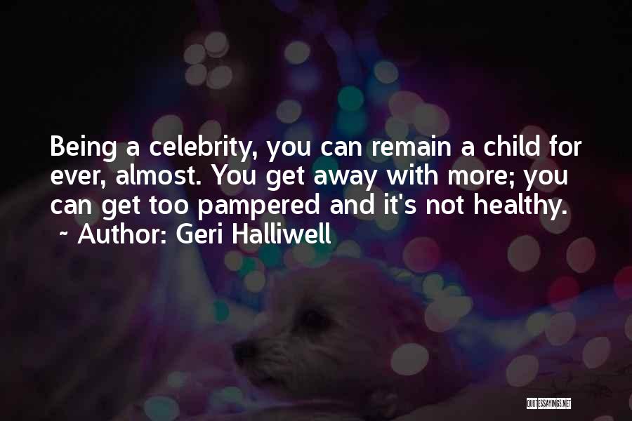 Geri Halliwell Quotes 431912