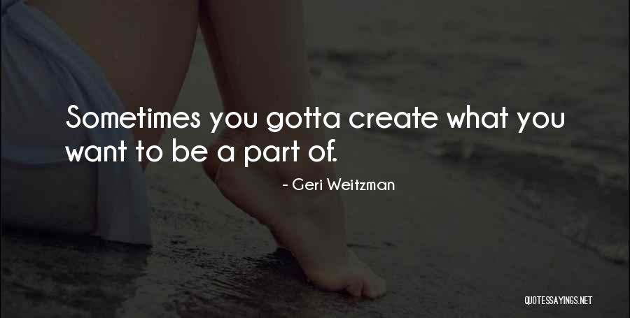 Geri Weitzman Quotes 2078721