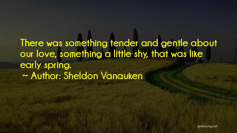 Geriatric Inspirational Quotes By Sheldon Vanauken