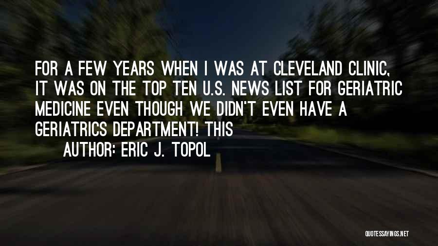Geriatrics Quotes By Eric J. Topol