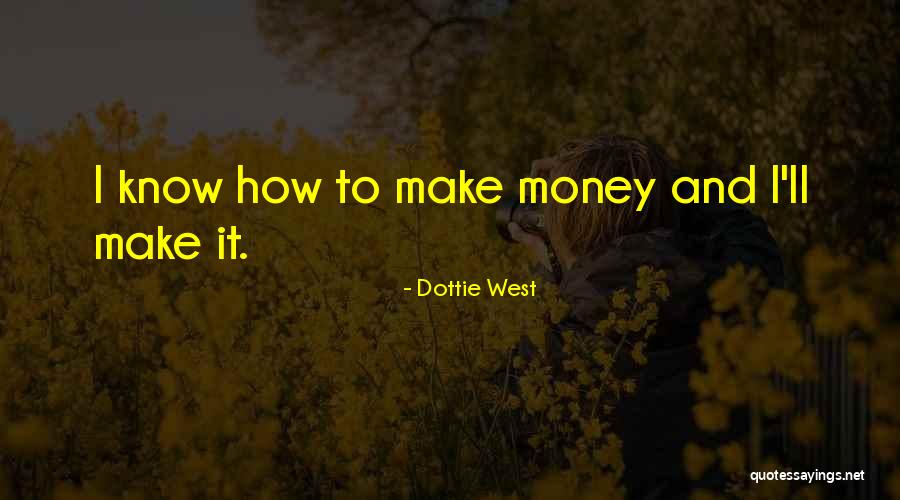 Geriausi Quotes By Dottie West