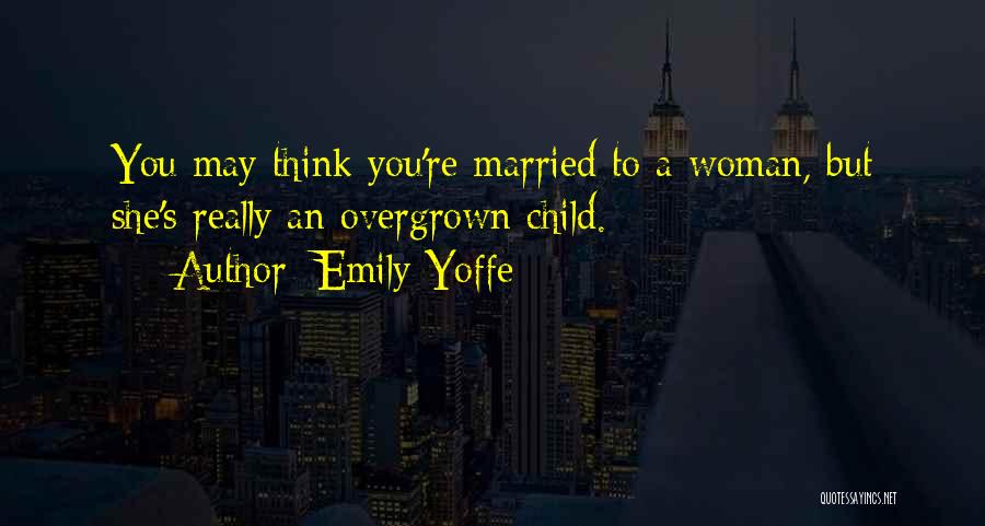Gericit Quotes By Emily Yoffe