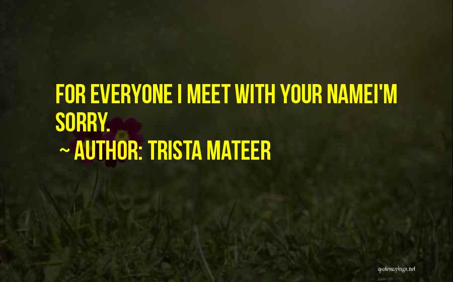 Gerieta Quotes By Trista Mateer