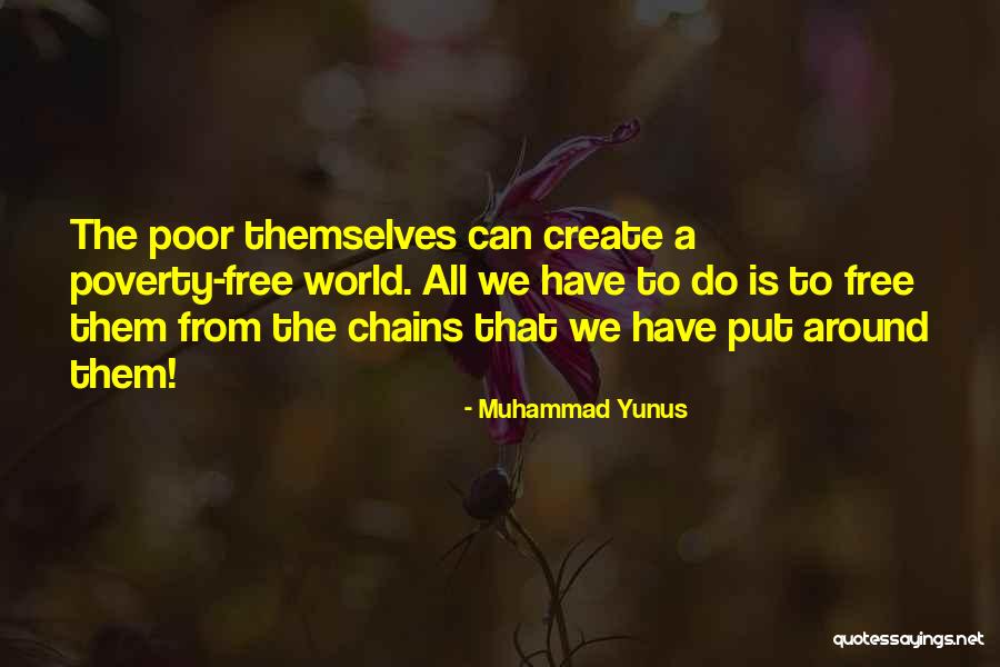Gerina Piller Quotes By Muhammad Yunus Gerina Piller Quotes By Muhammad Yunus