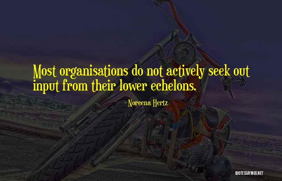 Gerineldo Calderon Quotes By Noreena Hertz Gerineldo Calderon Quotes By Noreena Hertz