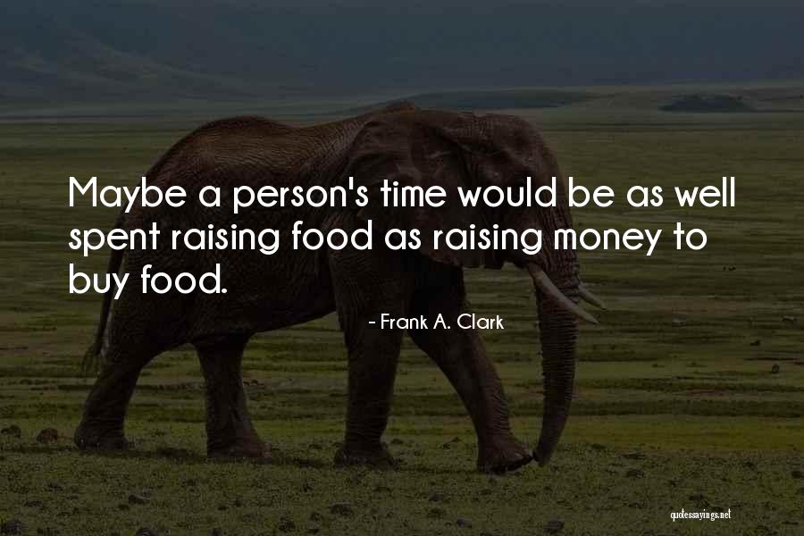 Gerip Money Quotes By Frank A. Clark Gerip Money Quotes By Frank A. Clark