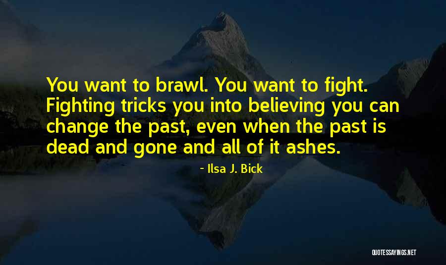 Gerlinde Kretschmann Quotes By Ilsa J. Bick Gerlinde Kretschmann Quotes By Ilsa J. Bick