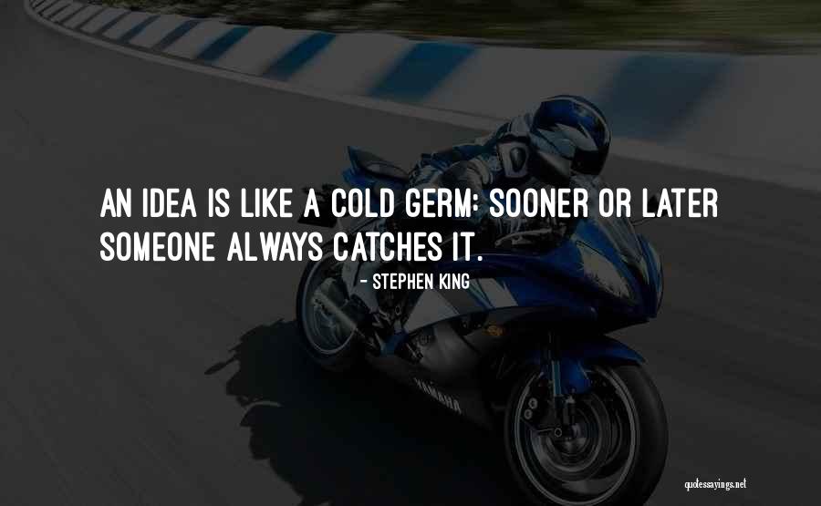 Germ X Quotes By Stephen King