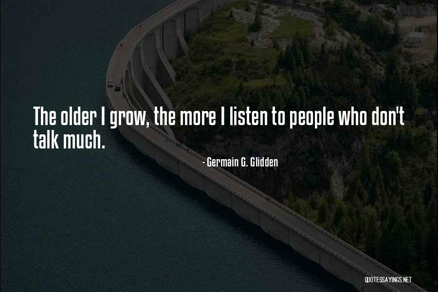 Germain G. Glidden Quotes 1578087