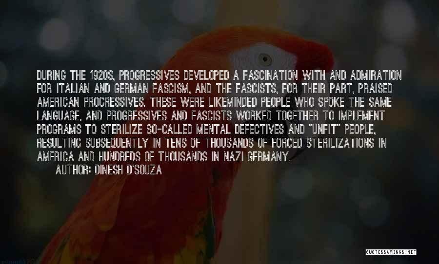 German Fascism Quotes By Dinesh D'Souza