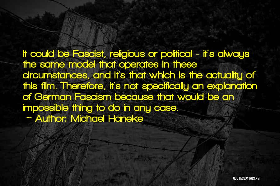 German Fascism Quotes By Michael Haneke