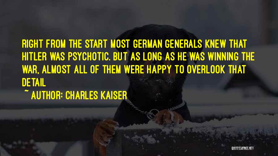 German Generals Quotes By Charles Kaiser