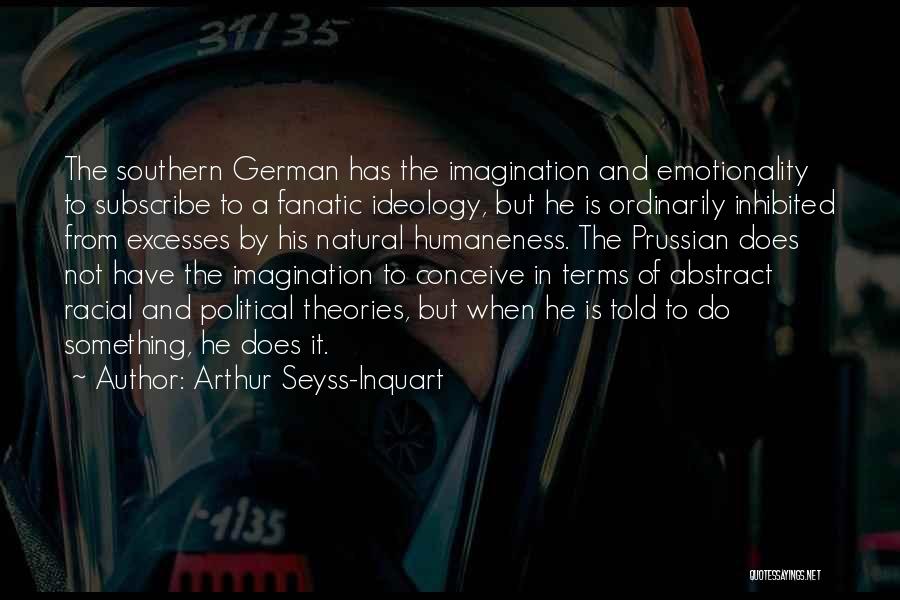 German Ideology Quotes By Arthur Seyss-Inquart