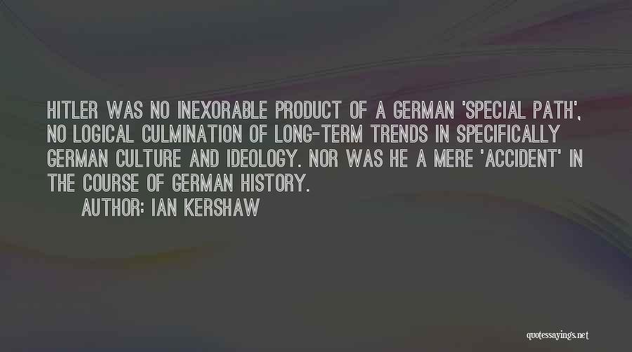 German Ideology Quotes By Ian Kershaw