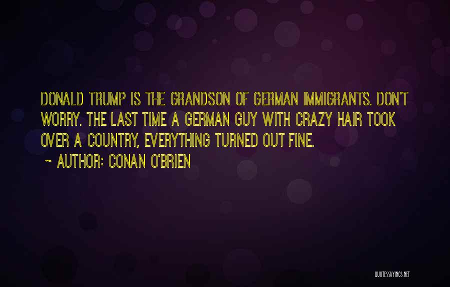 German Immigrants Quotes By Conan O'Brien