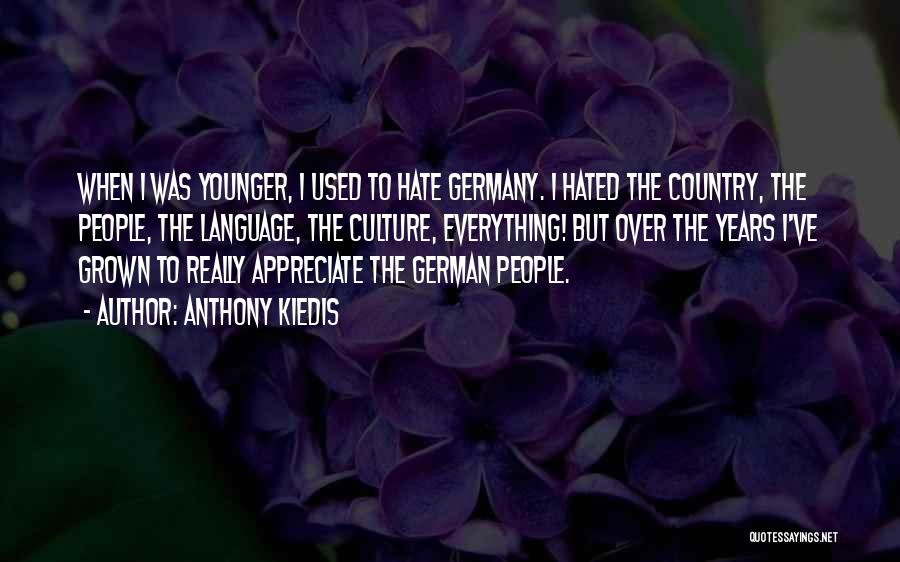 German Language Quotes By Anthony Kiedis