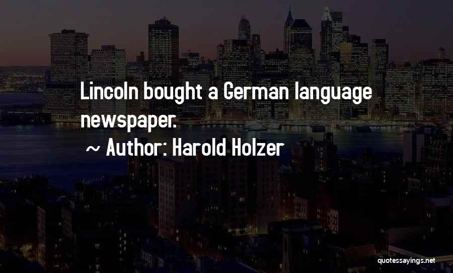 German Language Quotes By Harold Holzer