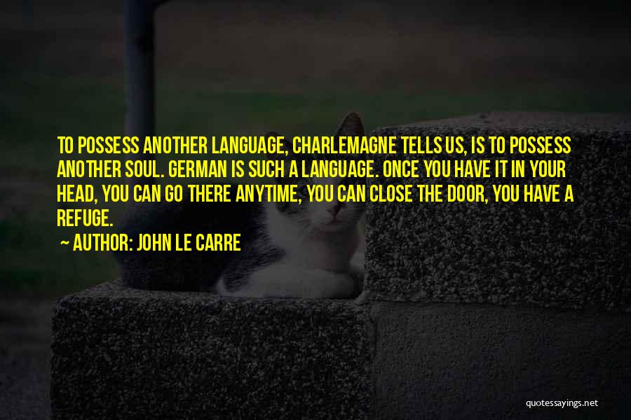 German Language Quotes By John Le Carre