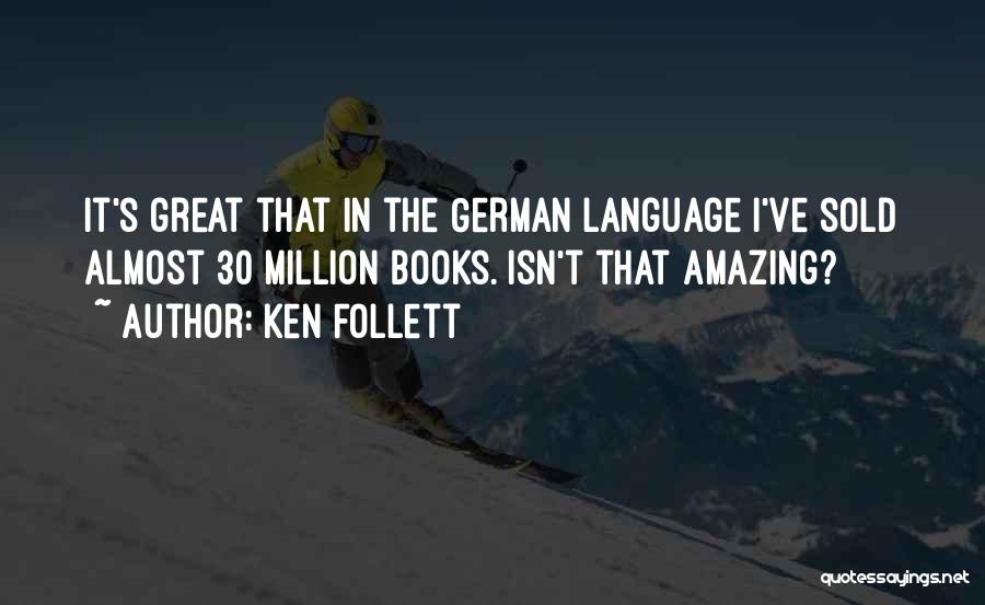 German Language Quotes By Ken Follett