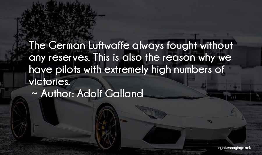 German Luftwaffe Quotes By Adolf Galland