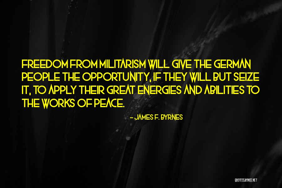 German Militarism Quotes By James F. Byrnes