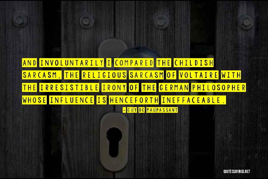 German Philosopher Best Quotes By Guy De Maupassant German Philosopher Best Quotes By Guy De Maupassant