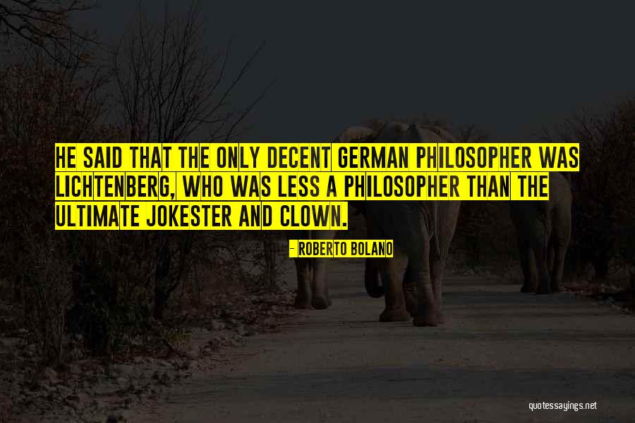 German Philosopher Best Quotes By Roberto Bolano German Philosopher Best Quotes By Roberto Bolano