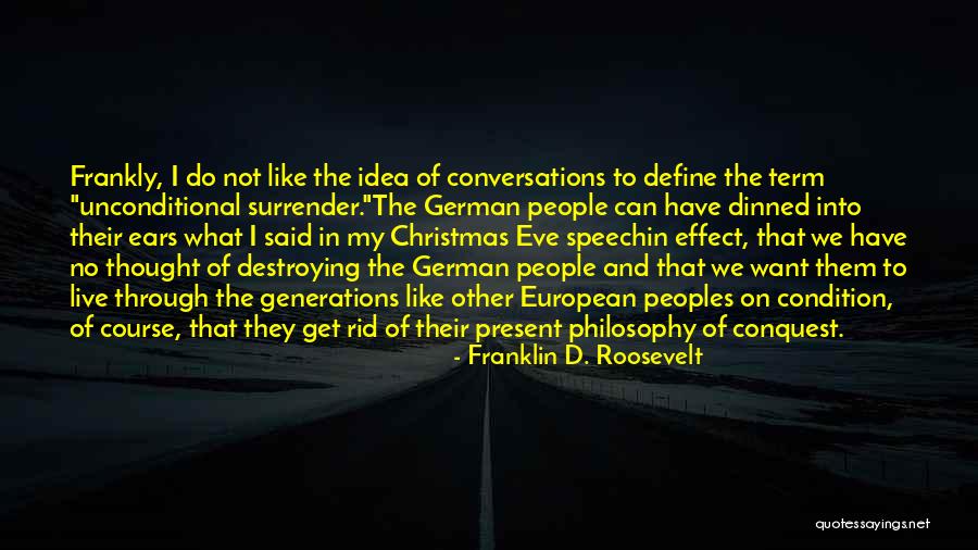 German Philosophy Quotes By Franklin D. Roosevelt German Philosophy Quotes By Franklin D. Roosevelt