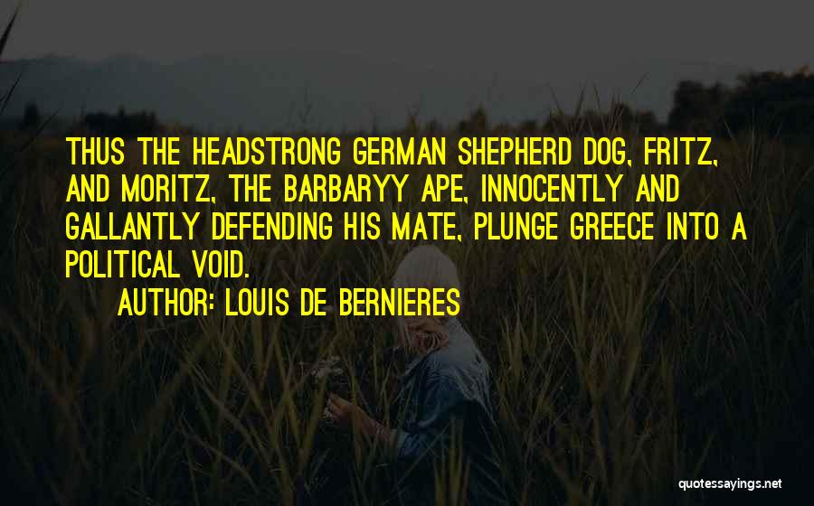 German Shepherd Dog Quotes By Louis De Bernieres