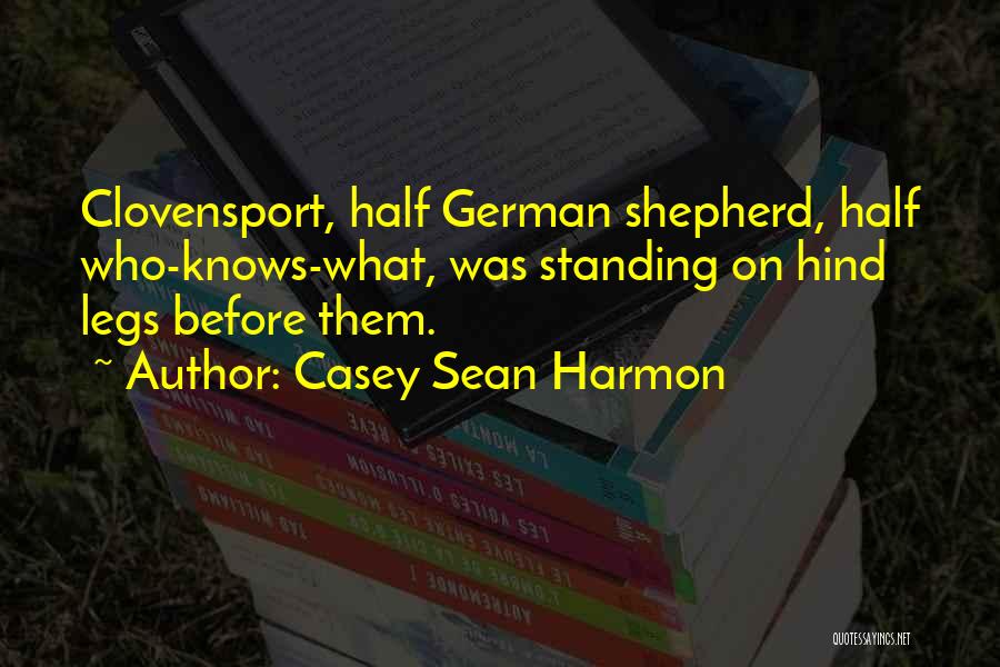 German Shepherd Quotes By Casey Sean Harmon