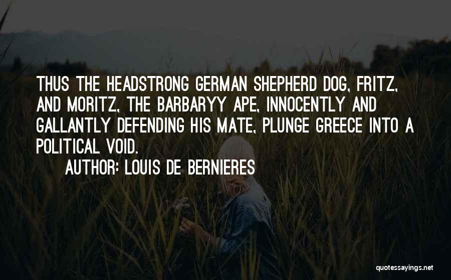 German Shepherd Quotes By Louis De Bernieres