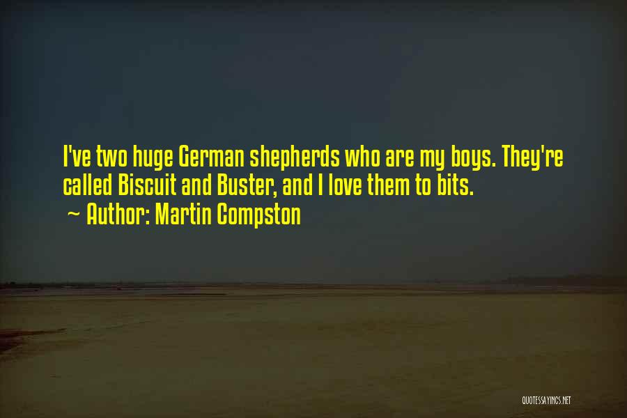 German Shepherds Quotes By Martin Compston