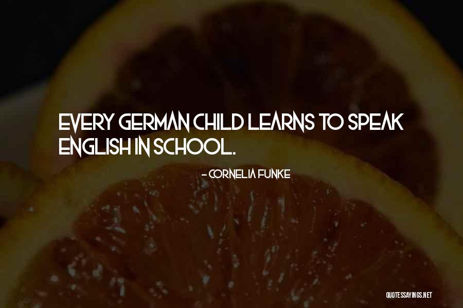 German To English Quotes By Cornelia Funke German To English Quotes By Cornelia Funke
