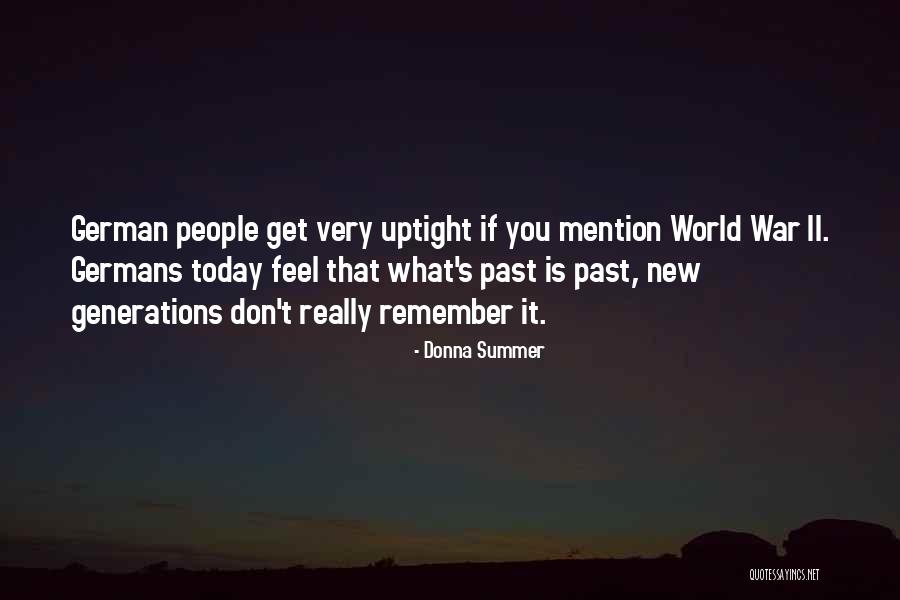 Germans In World War Ii Quotes By Donna Summer Germans In World War Ii Quotes By Donna Summer
