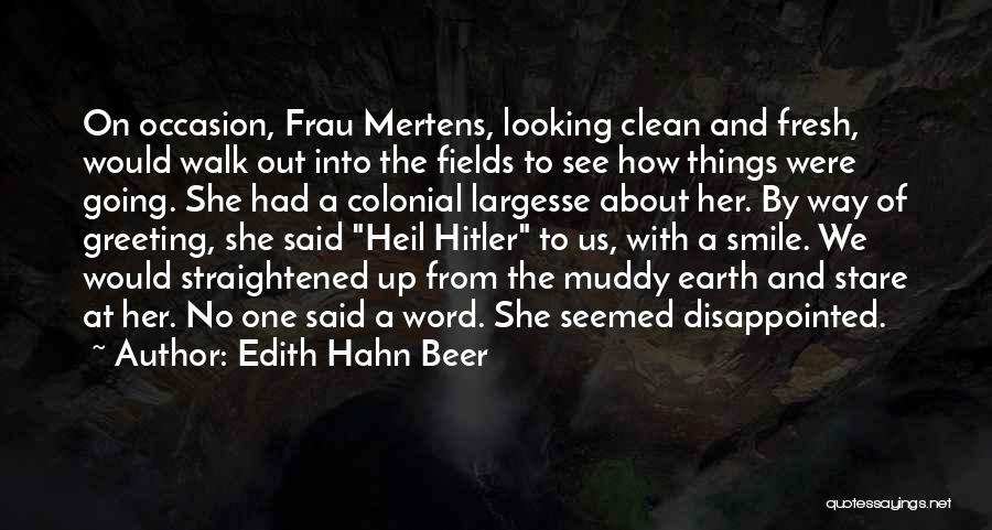 Germany Hitler Quotes By Edith Hahn Beer