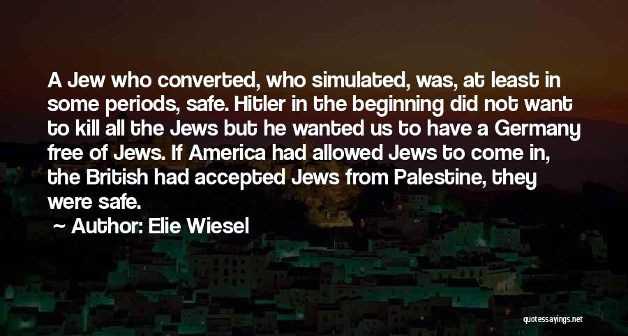 Germany Hitler Quotes By Elie Wiesel