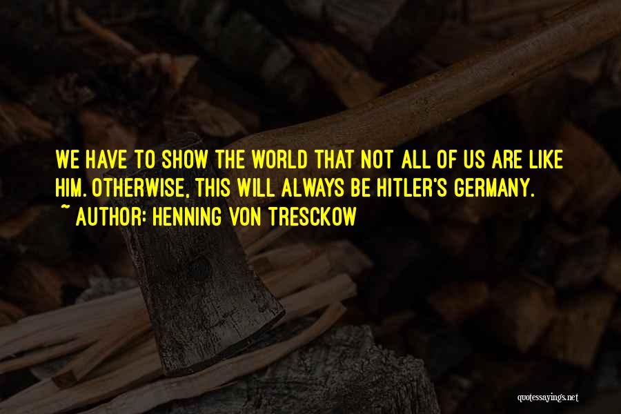 Germany Hitler Quotes By Henning Von Tresckow