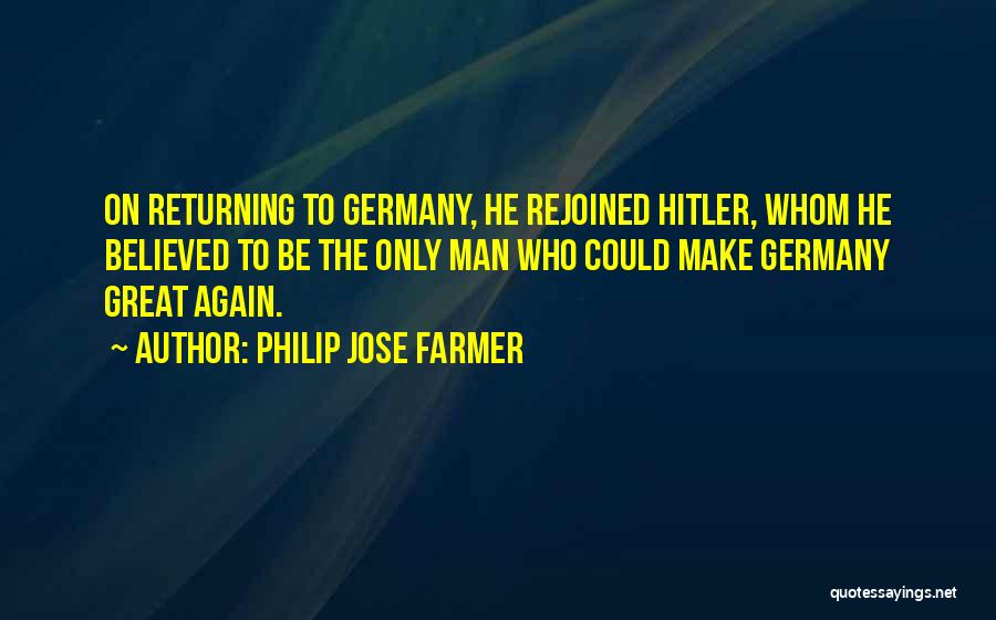 Germany Hitler Quotes By Philip Jose Farmer