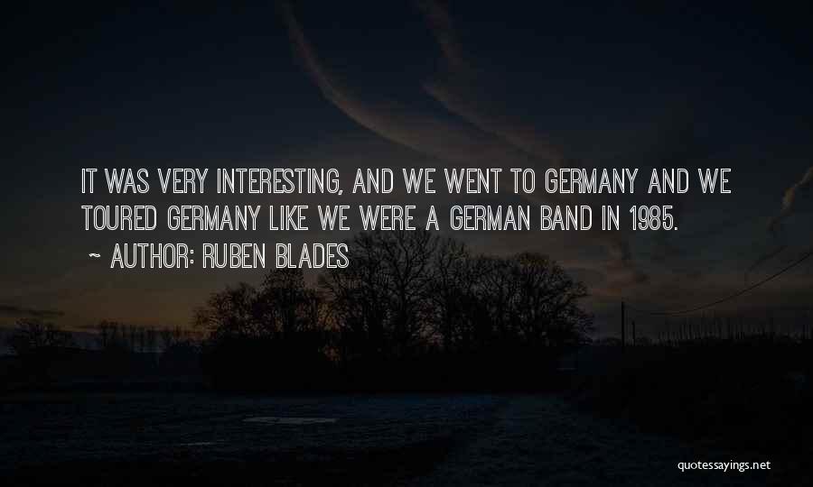 Germany In German Quotes By Ruben Blades