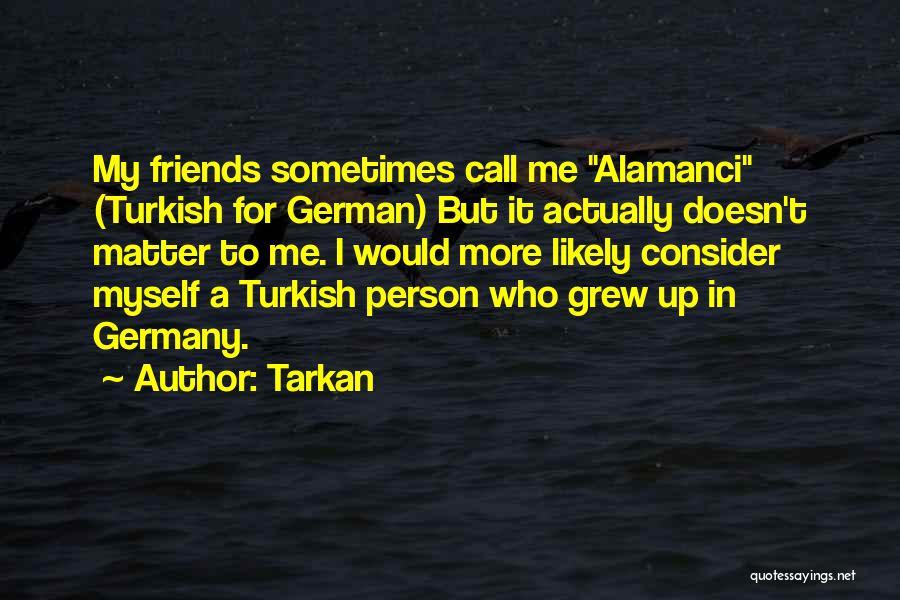 Germany In German Quotes By Tarkan