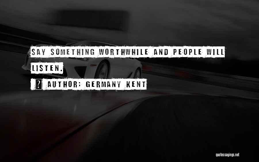 Germany Kent Quotes 508257