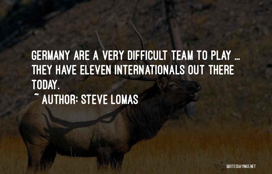 Germany Team Quotes By Steve Lomas
